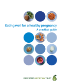 Eating Well For A Healthy Pregnancy : A Practical Guide