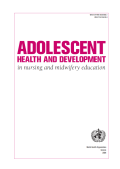 Adolescent Health and Development : In Nursing & Midwifery Education
