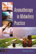 Aromatherapy in midwifery practice