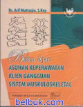 Buku ajar asuhan keperawatan klien gangguan sistem muskuluskeletal