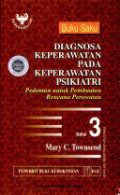 Diagnosa keperawatan pada keperawatan psikiatri : pedoman untuk pembuatan rencana keperawatan. Ed3