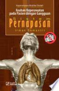 Keperawatan medikal bedah : Asuhan keperawatan pada pasien dengan gangguan sistem pernapasan