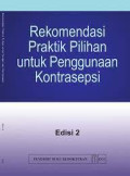 Rekomendasi praktik pilihan untuk penggunaan kontrasepsi.Ed2