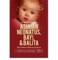 Asuhan neonatus, bayi dan balita : Buku praktikum mahasiswa kebidanan