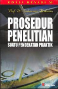 Prosedur Penelitian : Suatu pendekatan praktik.Ed Revisi VI