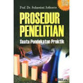 Prosedur Penelitian suatu Pendekatan Praktek.edisi revisi 2010