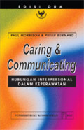 Caring & Communicating : Hubungan Interpersonal Dalam Keperawatan