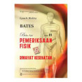 Buku ajar Pemeriksaan fisik & riwayat kesehatan Bates.edisi 11