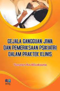 Gejala Gangguan Jiwa & Pemeriksaan Psikiatri Dalam Praktek Klinis
