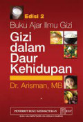 Buku ajar ilmu gizi : Gizi dalam daur kehidupan. Edisi 2.