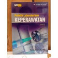 Praktik laboraturium keperawatan [jilid1]