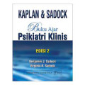 Buku ajar : Psikiatri klinis: Kaplan & Sadock. Ed2
