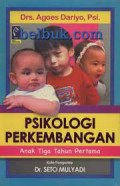 Psikologi Perkembangan Anak Tiga Tahun Pertama