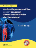 Buku ajar Asuhan keperawatan klien dengan gangguan sistem kardiovaskular dan hematologi