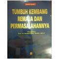 Tumbuh kembang remaja dan permasalahannya
